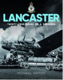 Lancaster: Twenty-Four Hours on a Squadron