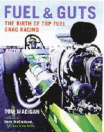 Fuel And Guts - The Birth Of Top Fuel Drag Racing