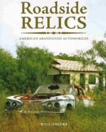 Roadside Relics - America's Abandoned Automobiles
