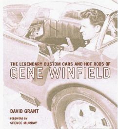 Legendary Custom Cars And Hot Rods Of Gene Winfield