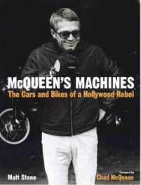 Mcqueen's Machines - The Cars And Bikes Of A Hollywood Rebel