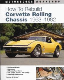 How To Rebuild Corvette Rolling Chassis 1963-1982