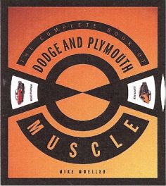 Complete Book Of Dodge And Plymouth Muscle