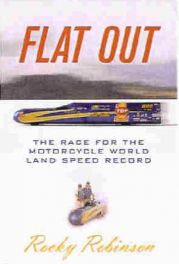 Flat Out -  Race For The Motorcycle World Land Speed Record