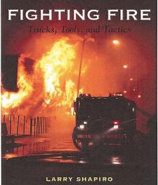 Fighting Fire - Trucks, Tools And Tactics
