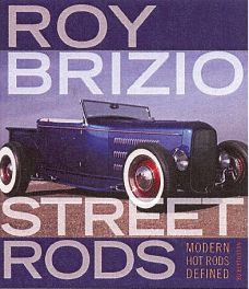 Roy Brizio Street Rods - Modern Hot Rods Defined