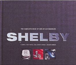 Complete Book Of Shelby Automobiles - Shelby