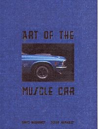 Art Of The Muscle Car