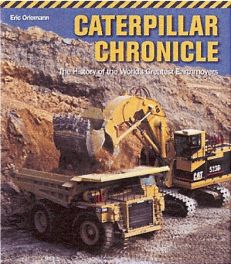 Caterpillar Chronicle - History Of The Greatest Earthmovers