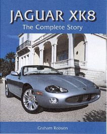 Jaguar Xk8 - The Complete Story