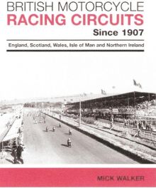 British Motorcycle Racing Circuits Since 1907