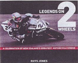 Legends On Two Wheels- New Zealand's Greatest Motorcyclists