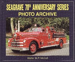 Seagrave 70th Anniversary Series Photo Archive