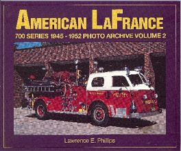 American La France 700 Series 1945-1952 Photo Archive Vol 2