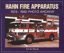 Hahn Fire Apparatus 1923-1990 Photo Archive