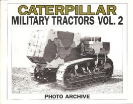 Caterpillar Military Tractors Photo Archive Volume 2