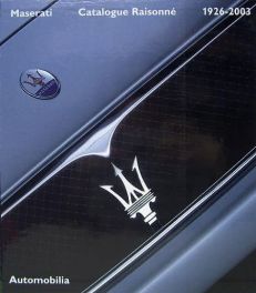 Maserati Catalogue Raisonne 1926-2003