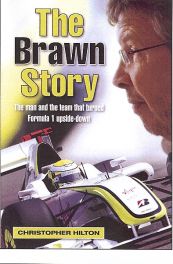 Brawn Story- The Man And The Team That Turned F1 Upside-down