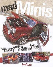 Mad Minis - The Crazy World Of Modified Minis