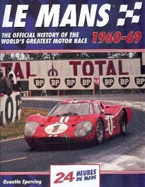 Le Mans 1960-69: The Official History of the World's Greatest Motor Race