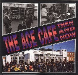 Ace Cafe Then And Now
