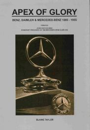 Apex Of Glory - Benz, Daimler & Mercedes-benz 1885-1955