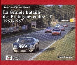 La Grande Bataille Des Prototypes Et Des Gt 1963 - 1967
