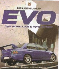 Mitsubishi Lancer Evo - The Road Car & Wrc Story (hardback)