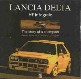 Lancia Delta Hf Integrale - The Story Of A Champion