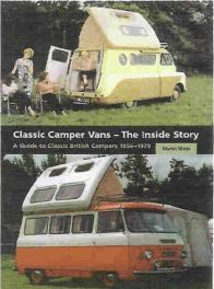 Classic Camper Vans 1956-1979 - The Inside Story