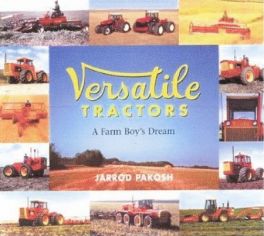 Versatile Tractors - A Farm Boy's Dream