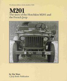 M201 - The Story Of The Hotchkiss M201 And The French Jeep