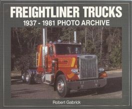Freightliner Trucks 1937-1981 Photo Archive
