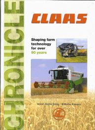 Claas Chronicle - Shaping Farm Technology For Over 90 Years