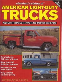 Standard Catalog Of American Light-duty Trucks 1896-2000