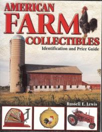 American Farm Collectibles - Identification & Price Guide