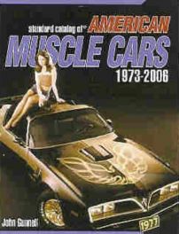 Standard Catalog Of American Muscle Cars 1973-2006