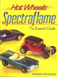 Hot Wheels Spectraflame - The Ultimate Guide