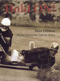 Hold On ! - Stan Dibben, World Champion Sidecar Rider