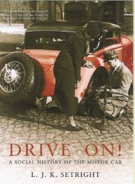 Drive On! A Social History Of The Motor Car