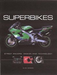 Superbikes - Street Racers: Design And Technology