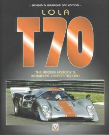 Lola T70 - The Racing History & Individual Chassis Record