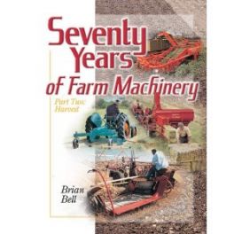 Seventy Years Of Farm Machinery Part 2 Harvesters