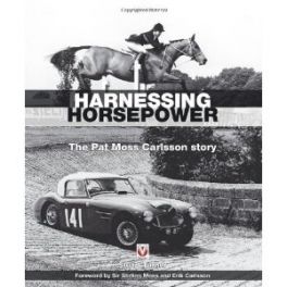 Harnessing Horsepower - The Pat Moss Carlsson Story