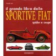 Il Grande Libro Delle Sportive Fiat Spider E Coupe