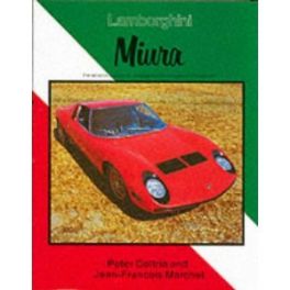 Lamborghini Miura The Definitive Analysis Of Lamborghini's