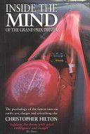 Inside The Mind Of The Grand Prix Driver