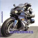 Modern Superbikes - Riding The Ultimate Dream Machines