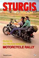Sturgis - Guide To The World's Greatest Motorcycle Rally