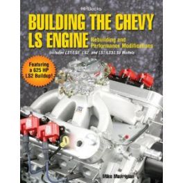 Building The Chevy LS Engine: rebuilding & performance modifications
